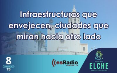 Infraestructura que envejecen, ciudades que miran hacia otro lado